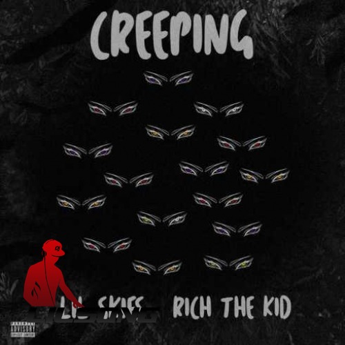 Lil Skies Ft. Rich The Kid - Creeping (CDQ)